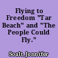 Flying to Freedom "Tar Beach" and "The People Could Fly." /
