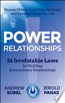 Power relationships : 26 irrefutable laws for building extraordinary relationships /