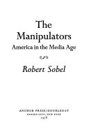 The manipulators : America in the media age /