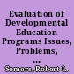 Evaluation of Developmental Education Programs Issues, Problems, and Techniques /