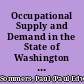 Occupational Supply and Demand in the State of Washington Phase II Report /