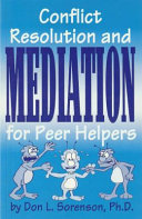 Conflict Resolution and Mediation for Peer Helpers