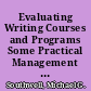 Evaluating Writing Courses and Programs Some Practical Management and Design Considerations /