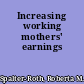 Increasing working mothers' earnings