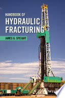 Handbook of hydraulic fracturing /