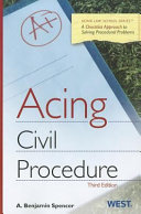 Acing civil procedure : a checklist approach to solving procedural problems /