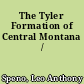 The Tyler Formation of Central Montana /