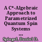 A C*-Algebraic Approach to Parametrized Quantum Spin Systems and Their Phases in One Spatial Dimension /