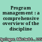 Program management : a comprehensive overview of the discipline /