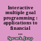 Interactive multiple goal programming : applications to financial planning /