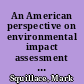 An American perspective on environmental impact assessment in Australia /