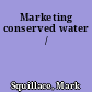 Marketing conserved water /