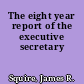 The eight year report of the executive secretary