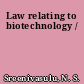 Law relating to biotechnology /