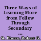 Three Ways of Learning More from Follow Through Secondary Analysis of Extant Data, Compilation and Analysis of Follow-Up Data, and Completely New Studies /
