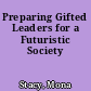 Preparing Gifted Leaders for a Futuristic Society