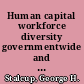 Human capital workforce diversity governmentwide and at the Small Business Administration : testimony before the Subcommittee on Regulations, Health Care, and Trade, Committee on Small Business, House of Representatives /
