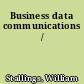 Business data communications /