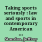 Taking sports seriously : law and sports in contemporary American culture /
