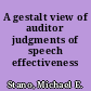 A gestalt view of auditor judgments of speech effectiveness /