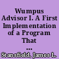 Wumpus Advisor I. A First Implementation of a Program That Tutors Logical and Probabilistic Reasoning Skills. AI Memo 381
