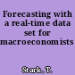 Forecasting with a real-time data set for macroeconomists