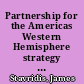 Partnership for the Americas Western Hemisphere strategy and U.S. Southern Command /