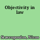 Objectivity in law