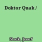Doktor Quak /