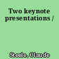 Two keynote presentations /