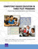 Competency-based education in three pilot programs : examining implementation and outcomes /