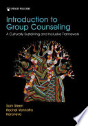 Introduction to group counseling : a culturally sustaining and inclusive framework /