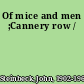 Of mice and men ;Cannery row /