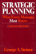 Strategic planning : what every manager must know /