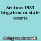 Section 1983 litigation in state courts
