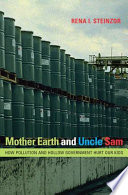 Mother Earth and Uncle Sam : how pollution and hollow government hurt our kids /