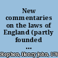 New commentaries on the laws of England (partly founded on Blackstone) /