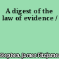 A digest of the law of evidence /