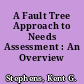 A Fault Tree Approach to Needs Assessment : An Overview /