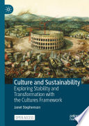 Culture and sustainability : exploring stability and transformation with the cultures framework /