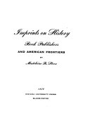 Imprints on history : book publishers and American frontiers.
