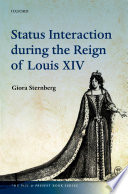 Status interaction during the reign of Louis XIV /