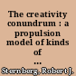 The creativity conundrum : a propulsion model of kinds of creative contributions /