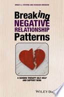 Breaking negative relationship patterns a schema therapy self-help and support book /