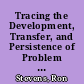 Tracing the Development, Transfer, and Persistence of Problem Solving Skills