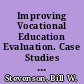 Improving Vocational Education Evaluation. Case Studies of Four States