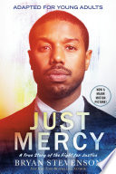Just mercy : adapted for young people : a true story of the fight for justice /