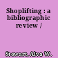 Shoplifting : a bibliographic review /