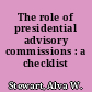 The role of presidential advisory commissions : a checklist /
