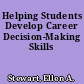 Helping Students Develop Career Decision-Making Skills